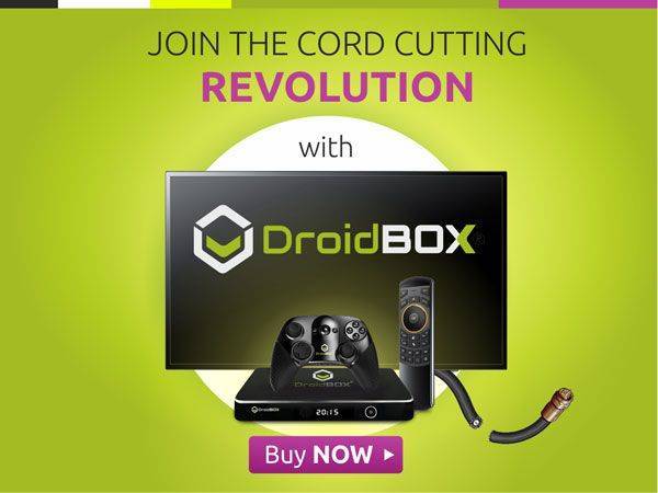 Join The Cord Cutting Revolution With DroidBOX®