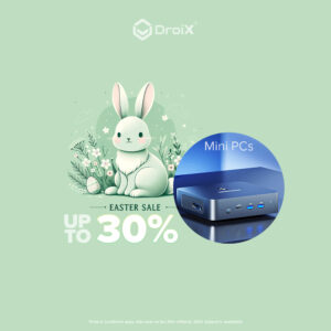 Mini PCs on Easter Sale by DroiX